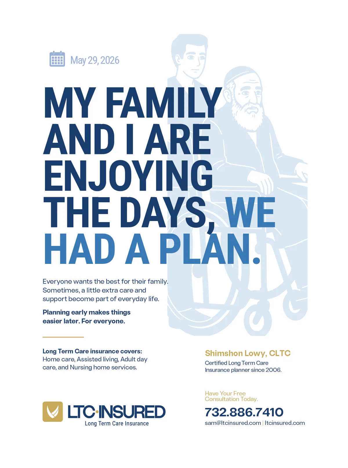 LTC Insured ad: My family and I are enjoying the days, we had a plan.