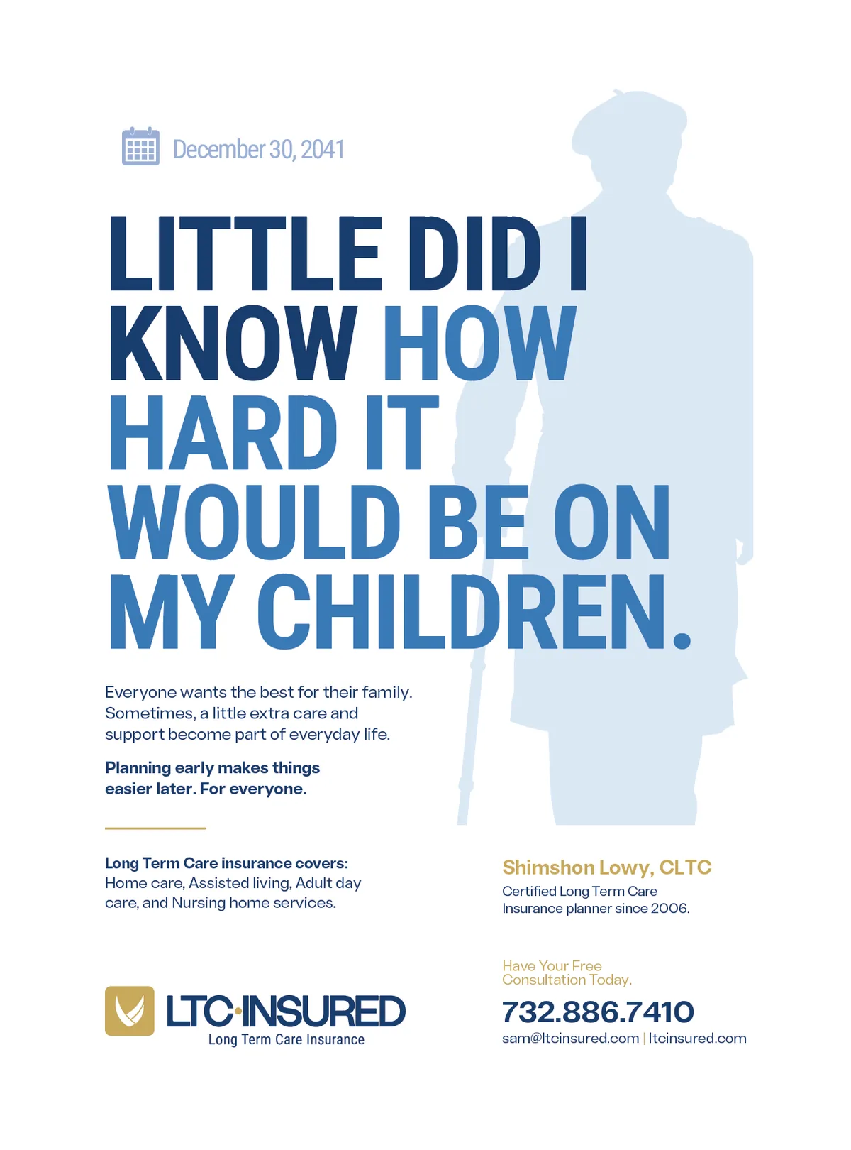 LTC Insured ad: Little did I know how hard it would be on my children.